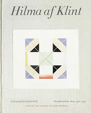portada Hilma af Klint Catalogue Raisonné Volume iv: Parsifal and the Atom (1916-1917): Catalogue Raisonné Volume 4: Parsifal and the Atom (1916-1917): (in English)