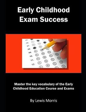 portada Early Childhood Exam Success: Master the Key Vocabulary of the Early Childhood Education Course and Exams