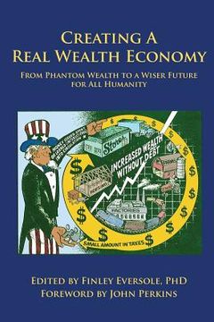 portada Creating a Real Wealth Economy: From Phantom Wealth to a Wiser Future for all Humanity (en Inglés)