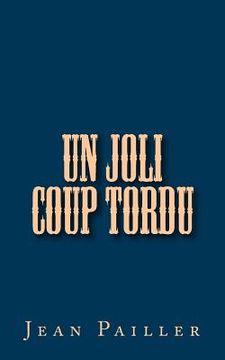 portada Un joli Coup Tordu (en Francés)