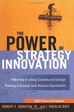 portada The Power of Strategy Innovation: A New Way of Linking Creativity and Strategic Planning to Discover Great Business Opportunities (en Inglés)