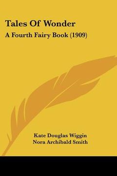 portada tales of wonder: a fourth fairy book (1909) (in English)