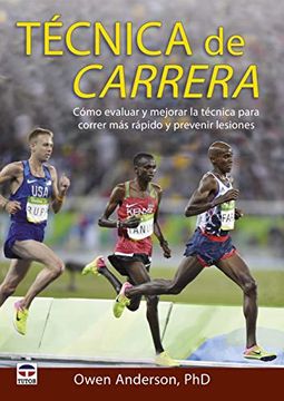 portada Tecnica de Carrera: Como Evaluar y Mejorar la Tecnica Para Correr mas Rapido y Prevenir Lesiones (in Spanish)