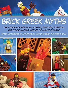 portada Brick Greek Myths: The Stories of Heracles, Athena, Pandora, Poseidon, and Other Ancient Heroes of Mount Olympus (en Inglés)