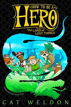 portada Land of Lost Things (How to be a Hero) 