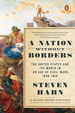 portada A Nation Without Borders: The United States and its World in an age of Civil Wars, 1830-1910 (The Penguin History of the United States) (en Inglés)