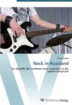 portada Rock in Russland: Zur Spezifik der Liedtexte einer Subkultur in der späten Sowjetzeit
