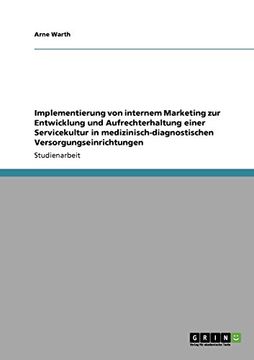 portada Implementierung von internem Marketing zur Entwicklung und Aufrechterhaltung einer Servicekultur in medizinisch-diagnostischen Versorgungseinrichtungen