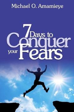 portada Seven Days To Conquer Your Fears (in English)