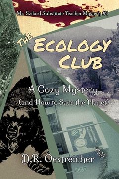 portada The Ecology Club: A Cozy Mystery (and How to Save the Planet) (en Inglés)