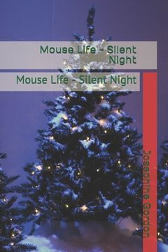 portada Mouse Life - Silent Night: Mouse Life - Silent Night (in English)