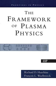 portada The Framework of Plasma Physics (Frontiers in Physics) (en Inglés)