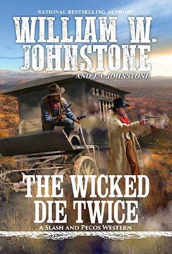 portada The Wicked die Twice (a Slash and Pecos Western) (en Inglés)