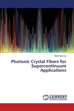 portada Photonic Crystal Fibers for Supercontinuum Applications (en Inglés)