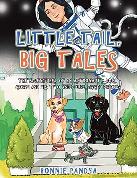 portada Little Tail, big Tales: The Adventures of an Astronaut's Dog, Gorby and his two and Four Legged Friends (en Inglés)