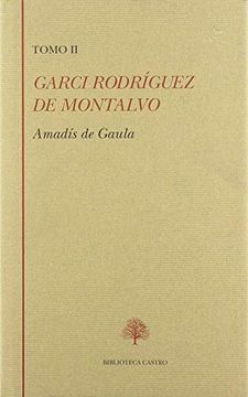 portada Amadis de Gaula (T. Ii): Libro Iii-Iv: Libro Tercero y Libro Cuart o (in Spanish)