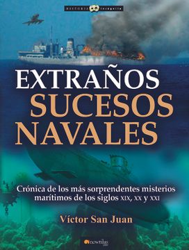 portada Extraños Sucesos Navales: Cronica de Los Mas Sorpendentes Misterios Maritimos de Los Siglos XIX, XX Y XX (in Spanish)