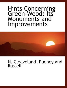 portada hints concerning green-wood: its monuments and improvements (en Inglés)