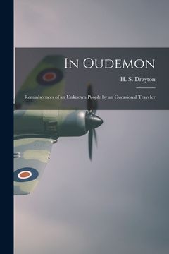 portada In Oudemon; Reminiscences of an Unknown People by an Occasional Traveler (en Inglés)