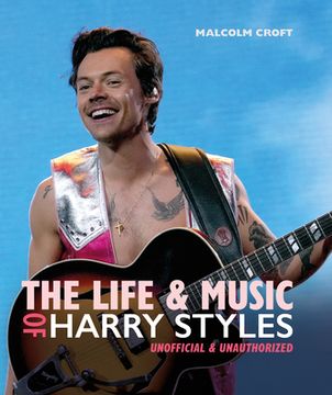 portada The Life and Music of Harry Styles (in English)