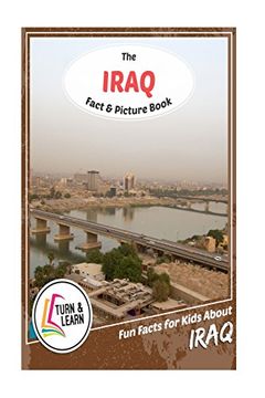 portada The Iraq Fact and Picture Book: Fun Facts for Kids About Iraq (Turn and Learn)
