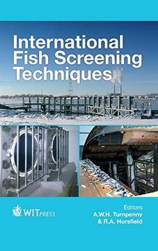 portada International Fish Screening Techniques (Wit Transactions on State-Of-The-Art in Science and Engineering) (en Inglés)