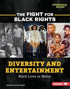 portada Diversity and Entertainment: Black Lives in Media (The Fight for Black Rights) (en Inglés)