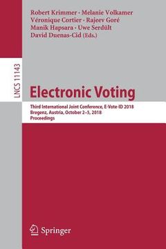 portada Electronic Voting: Third International Joint Conference, E-Vote-Id 2018, Bregenz, Austria, October 2-5, 2018, Proceedings (en Inglés)