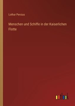 portada Menschen und Schiffe in der Kaiserlichen Flotte (in German)