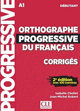 portada Orthographe Progressive du Francais: Corriges Debutant - Nouvelle Couvertu (en Francés)