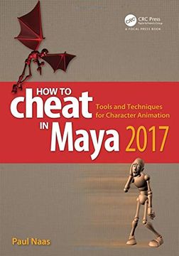 portada How to Cheat in Maya 2017: Tools and Techniques for Character Animation (en Inglés)