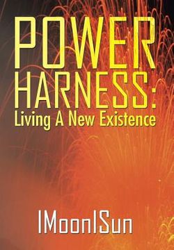 portada Power Harness: Living A New Existence (in English)