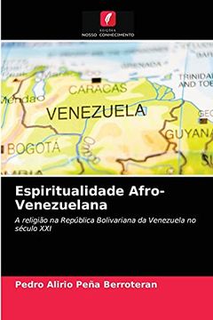 portada Espiritualidade Afro-Venezuelana: A Religião na República Bolivariana da Venezuela no Século xxi (en Portugués)