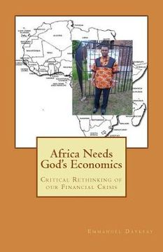 portada Africa Needs God's Economics: Critical Rethinking of our Financial Crisis (en Inglés)