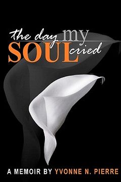 portada the day my soul cried (en Inglés)
