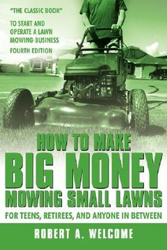 portada how to make big money mowing small lawns (en Inglés)