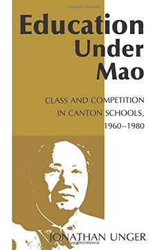 portada Education Under Mao: Class and Competition in Canton Schools, 1960-1980 (en Inglés)
