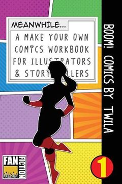 portada Boom! Comics by Twila: A What Happens Next Comic Book for Budding Illustrators and Story Tellers