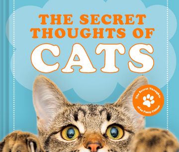 The Secret Thoughts of Cats (en Inglés)