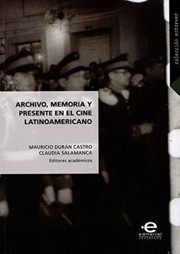 portada Archivo, memoria y presente en el cine latinoamericano (Entrever nº 2) (Spanish Edition)