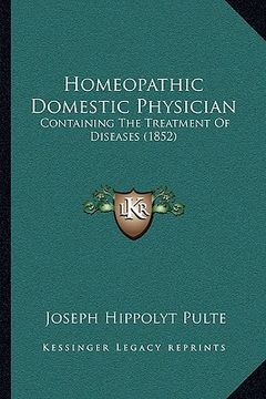 portada homeopathic domestic physician: containing the treatment of diseases (1852) (en Inglés)