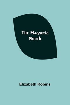 portada The Magnetic North (en Inglés)