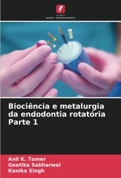 portada Bioci�Ncia e Metalurgia da Endodontia Rotat�Ria Parte 1