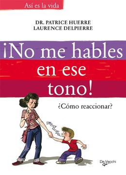 portada No me Hables en ese Tono! Como Reaccionar? (in Spanish)