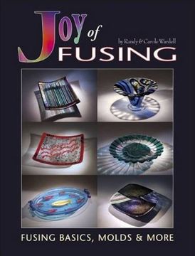 portada Joy of Fusing - Glass Fusing Basics, Molds & More