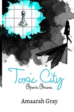 portada Toxic City: Opera Omina Vol I (en Inglés)