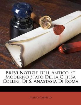 portada Brevi Notizie Dell Antico Et Moderno Stato Della Chiesa Colleg. Di S. Anastasia Di Roma (en Italiano)