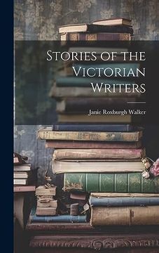 portada Stories of the Victorian Writers (en Inglés)