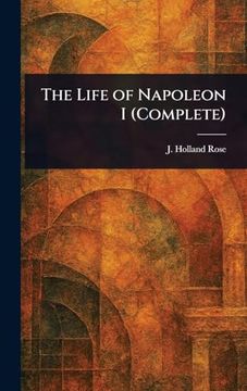 The Life of Napoleon i (Complete)
