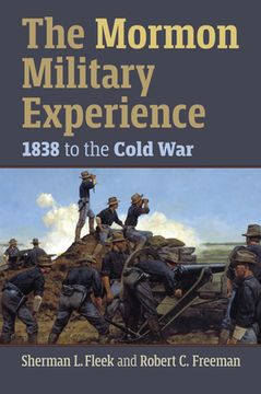 portada The Mormon Military Experience: 1938 to the Cold War (en Inglés)